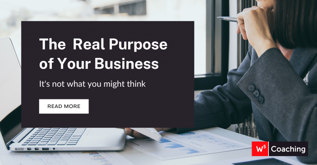 W5 Real Purpose of Business