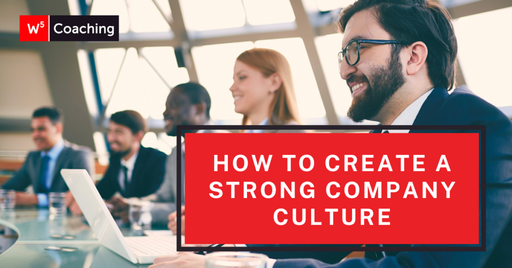 W5 Strong Company Culture