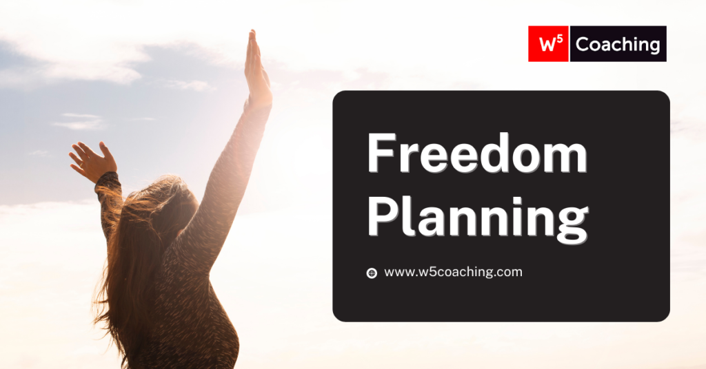 W5 Freedom Planning Featured Image