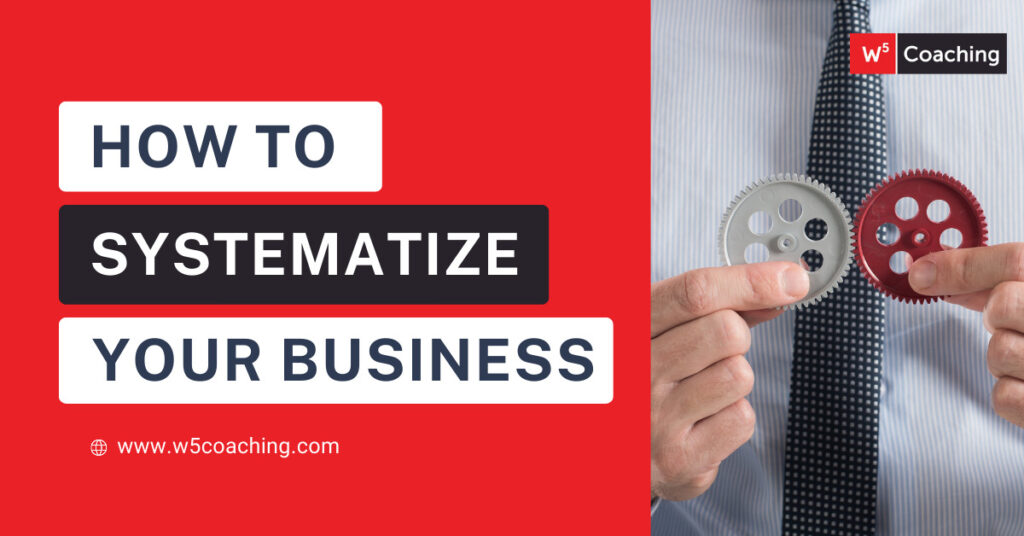 W5 Systematize business Featured Image