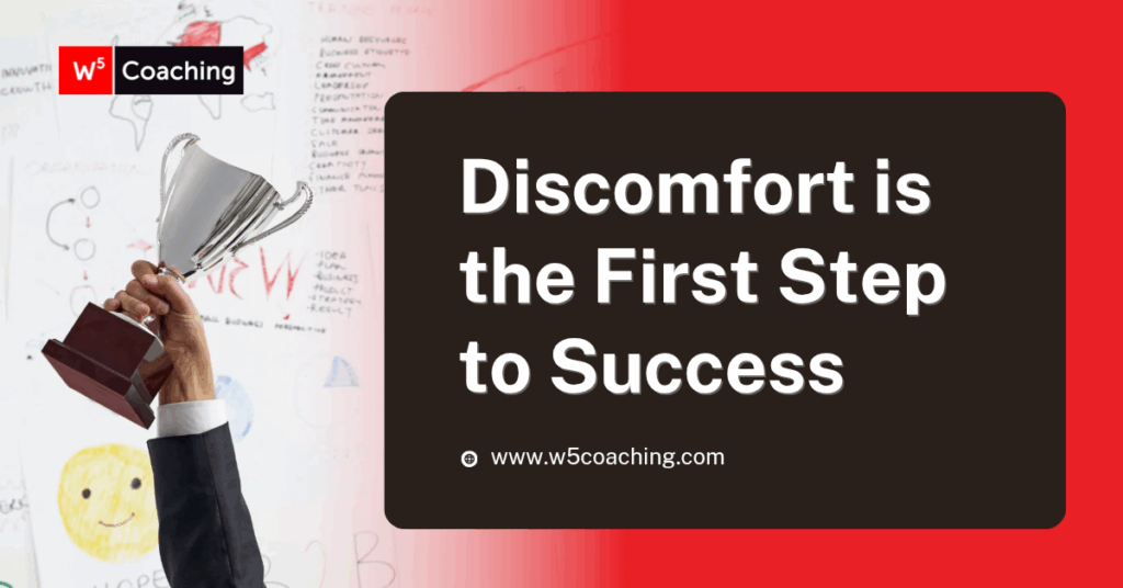 W5 Discomfort first step success