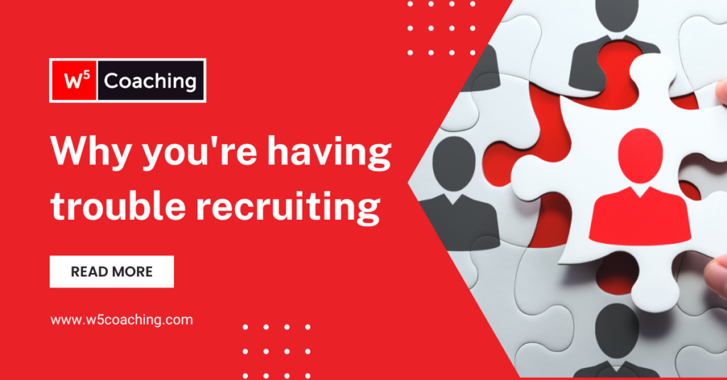 why you're having trouble recruiting